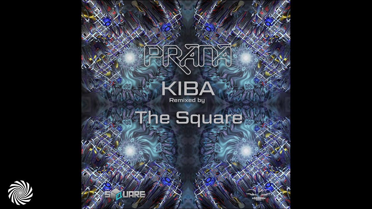 Watch Prana - Kiba (The Square Remix) on YouTube Watch Prana - Kiba (The Square Remix) on YouTube