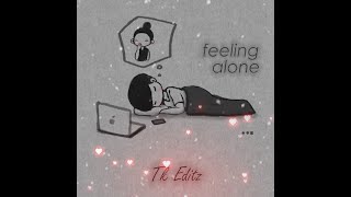 Feeling Alone Whatsapp status video π