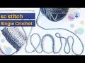 How to Single Crochet Stitch | sc | Beginner Course Lesson No. 4