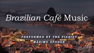 Brazilian Café Music 6 Romantic Relaxing Bossa Nova Piano Sax Guitar Jazz Study Work Instrumental