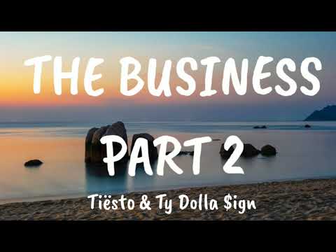 Ty Dolla Sign & Tiesto - The Business Part 2 (Lyrics) New Song | Trending Song