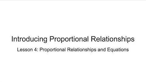 Grade 7 Unit 2 Lesson 4 Proportional Relationships and Equations