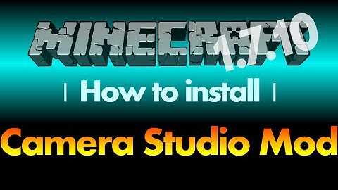 How to install Camera Studio Mod 1.7.10 for Minecraft 1.7.10 (with download link)