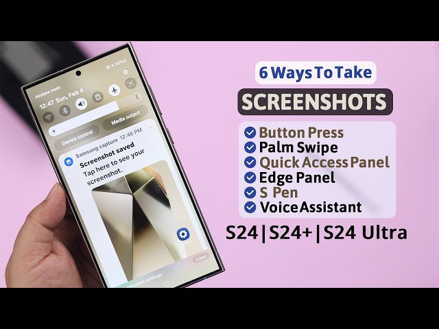 [6 Ways] How To Screenshot on Samsung Galaxy S24 Ultra! class=