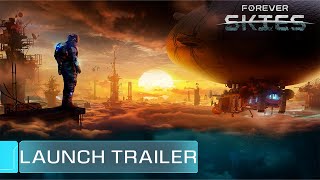 Forever Skies | OUT NOW on Steam!