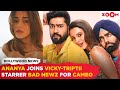 Ananya Panday JOINS Vicky Kaushal, Triptii Dimri &amp; Ammy Virk starrer Bad Newz for cameo