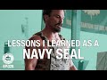 Lessons learned from my time as a NAVY SEAL | Bridging the Gap Ep.028