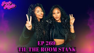 POUR MINDS Episode 269- Til The Room Stank