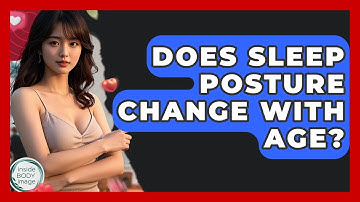 Does Sleep Posture Change With Age? - Inside Body Image