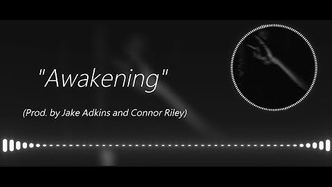 Relapsed - Awakening (Prod. by Jake Adkins, Connor Riley)