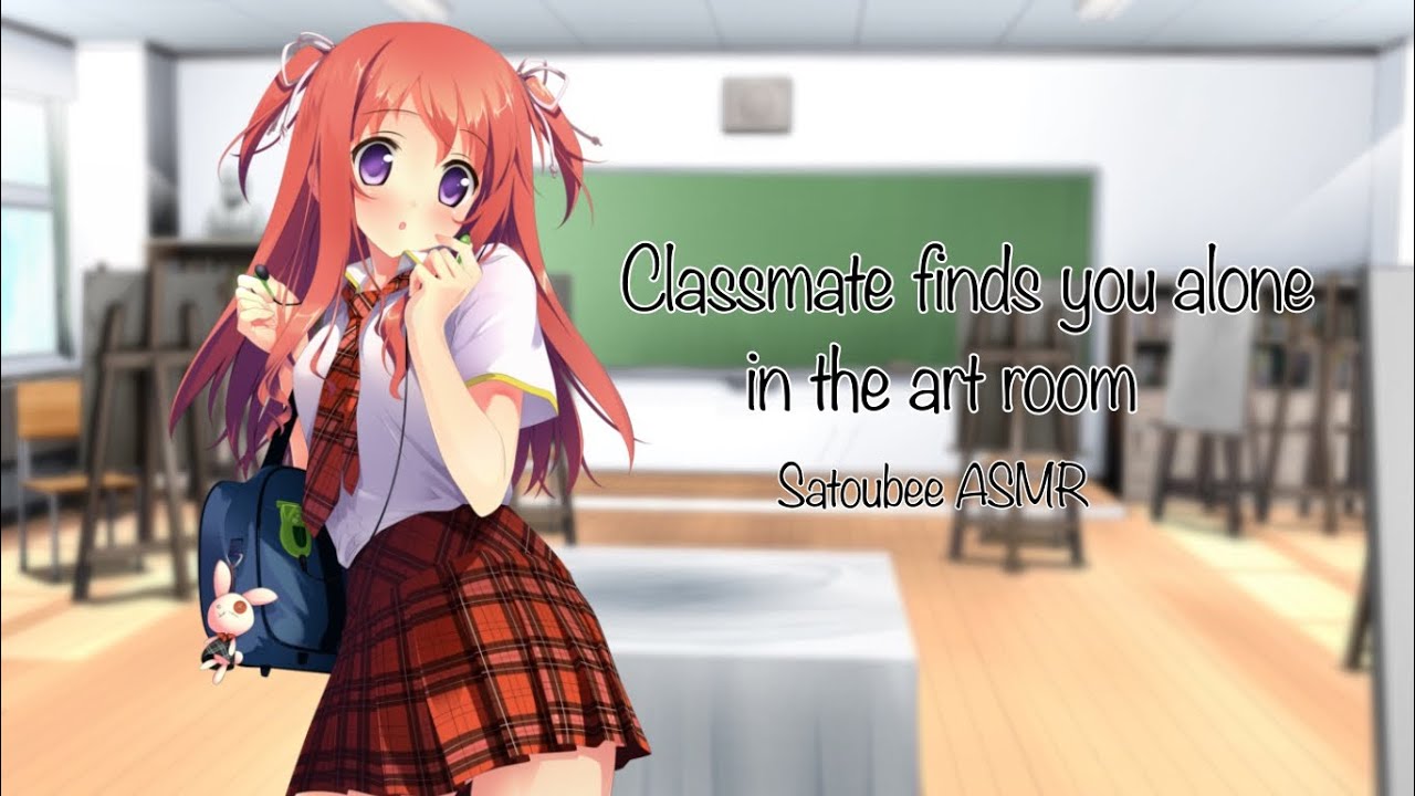 Classmate finds you alone in the art room [Anime Girl RP] [ASMR] [Whispering]