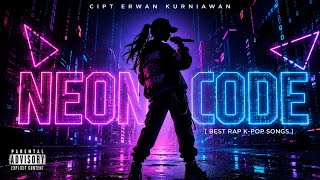 NEON CODE - BEST RAP K-POP SONGS