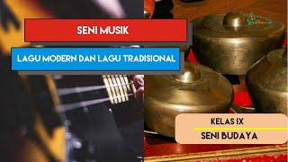 Seni Musik PART 1 | Lagu Tradisi Dan Lagu Modern Kelas IX SMP | Materi Pembelajaran Seni Budaya..