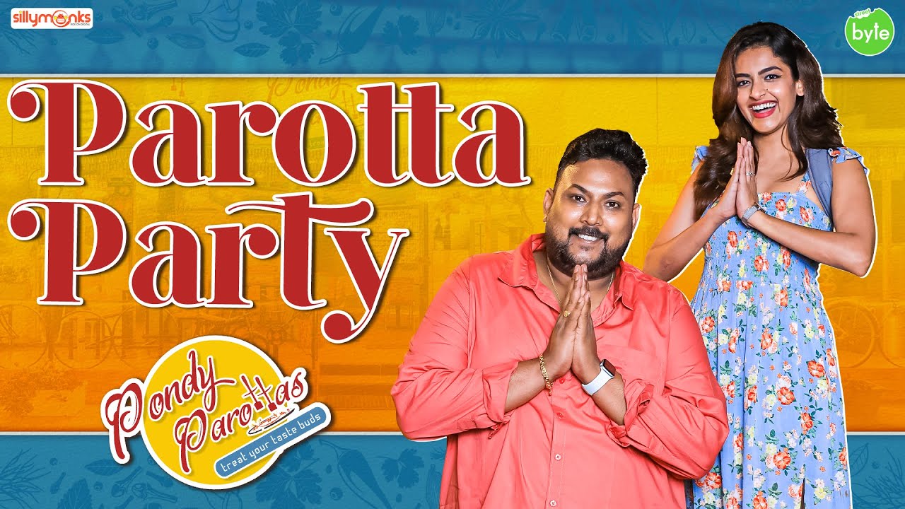 Pondy Parottas   FOMO web series   Maha Raja Parotta   Tamil Food in Hyd   Street Byte   Silly Monks