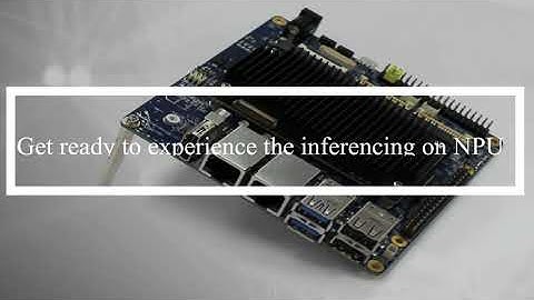 Get ready to experience the inferencing on NXP i.MX8M Plus