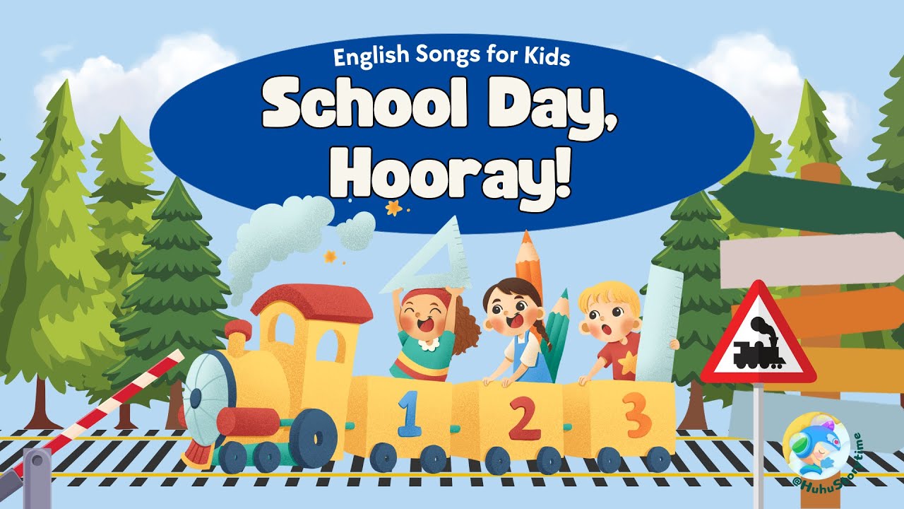 2024 呼呼儿童歌曲English Songs for Kids: School Day Hooray｜启蒙歌曲｜Nursery Rhymes