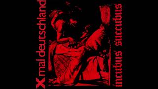 X MAL DEUTSCHLAND – Incubus Succubus 12 inch