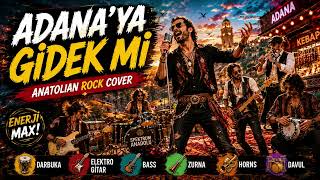 Adanaya Gi̇dek Mi̇ Anadolu Rock Cover Enerjisiyle Coşturan Türkü 🔥|2026