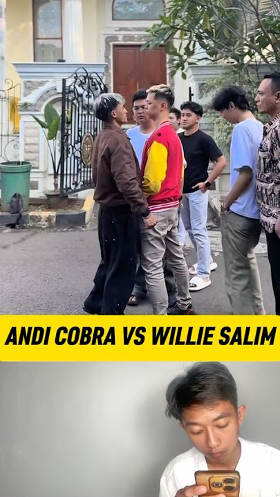 Andi cobra vs willie salim