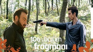 Bir Zamanlar Ova 106. Bölüm Fragmanı