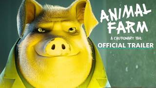 Animal Farm | Official Final Trailer | HD