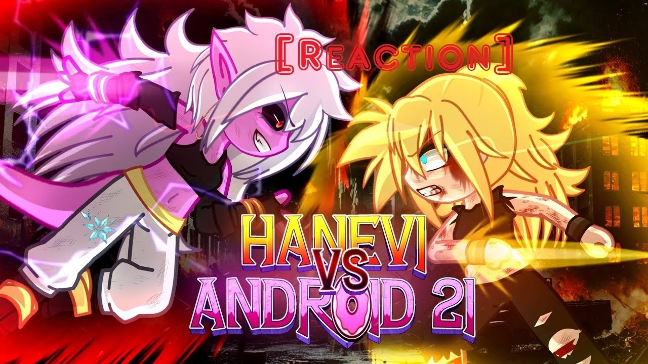 Long Interesting Fight || [WHAT IF] Hanevi vs Android 21