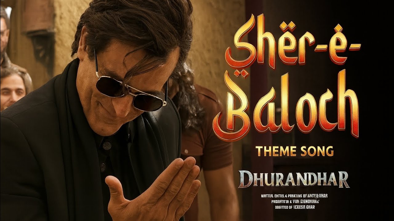 Sher-e-Baloch – Official Music Video | DHURANDHAR | Akshaye Khanna ...