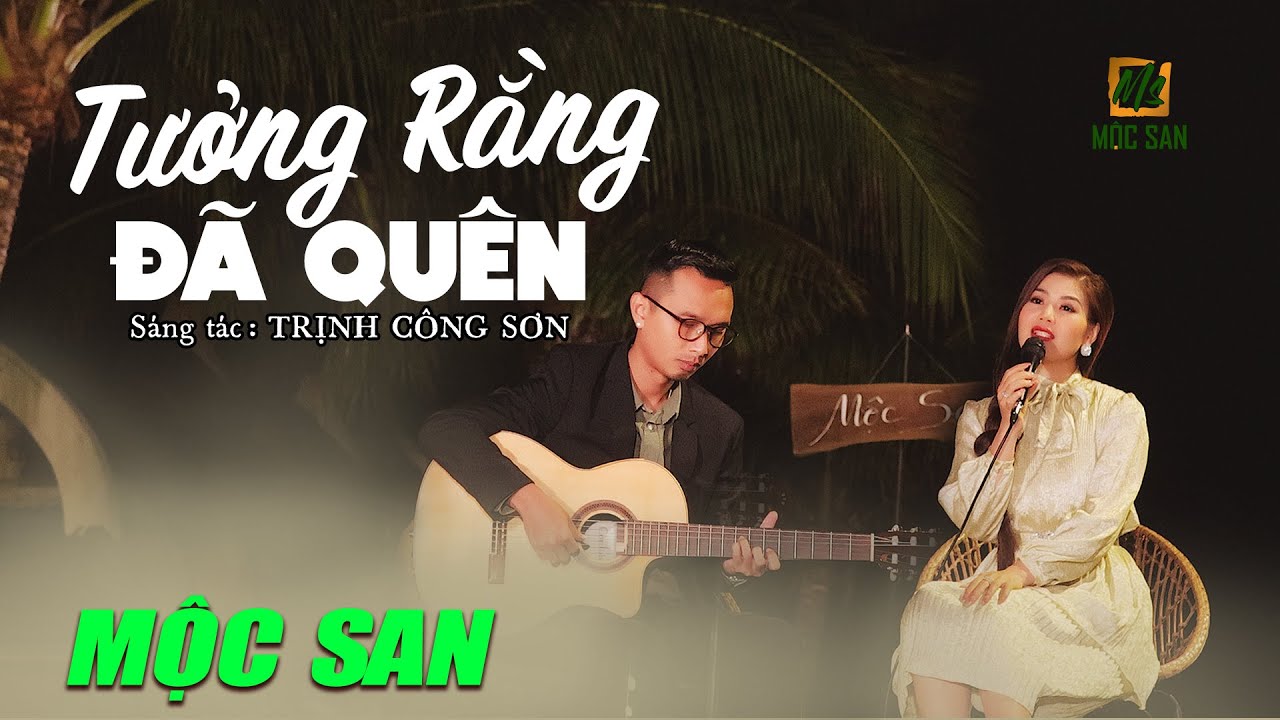 Tưởng Rằng Đã Quên - Mộc San (Stac Trịnh Công SƠn) | Official MV | Nhạc Trịnh Bất Hủ