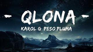 KAROL G, Peso Pluma - QLONA (Letra / Lyrics)