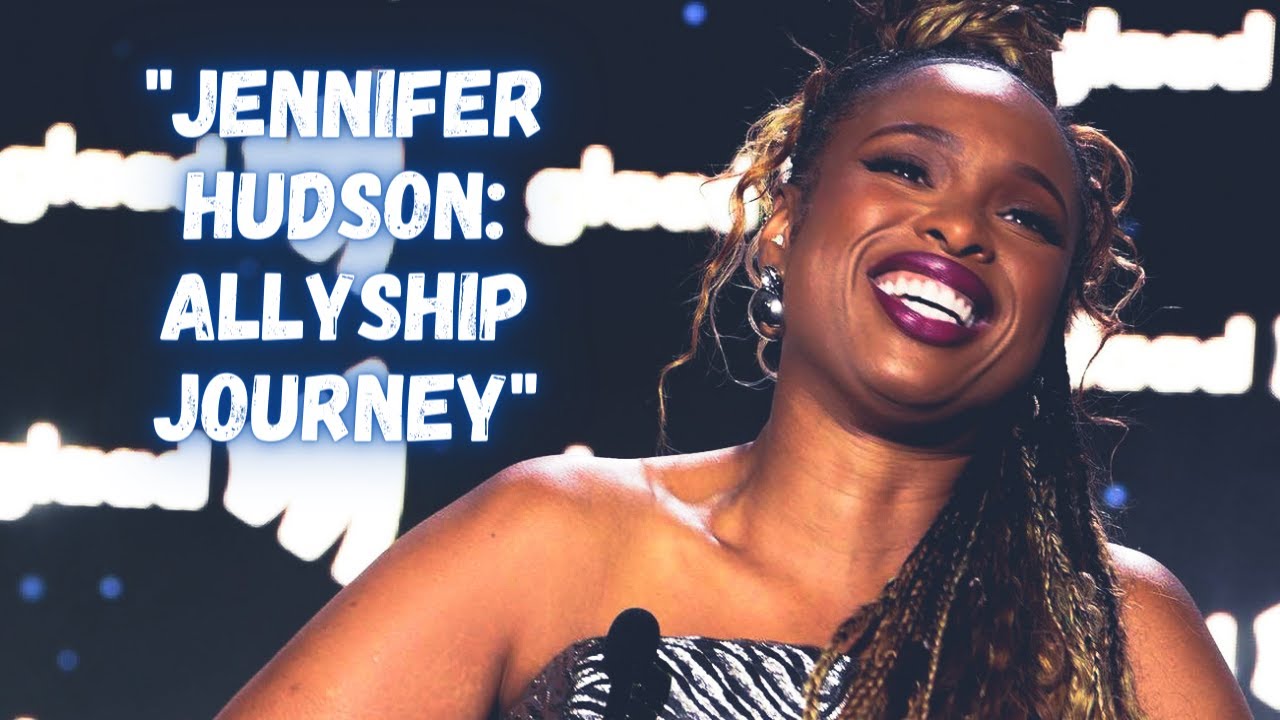 Jennifer Hudson: GLAAD Ally Award Journey