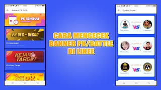 CARA CEK BANNER JADWAL BATTLE DI LIKEE screenshot 1