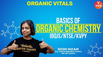 Basics Of Organic Chemistry L-1 | Organic Chemistry Concepts | Organic Vitals | IOQJS | NTSE | VOS