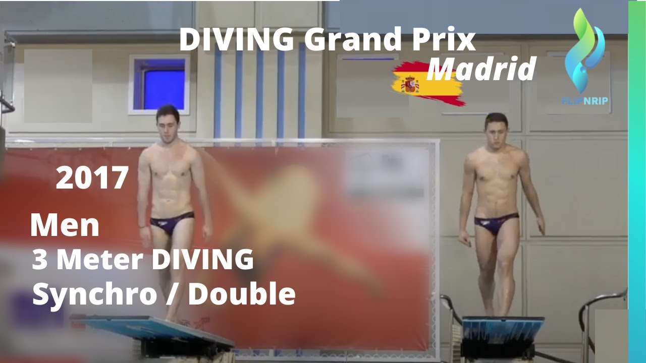 2017 Madrid Diving Grand Prix Men 3 Meter Double / Synchro Diving