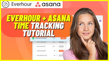 Everhour + Asana Time Tracking Tutorial | Track Time for Asana Tasks (Full Guide)