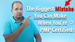 The Biggest Mistake You Can Make When Getting PMP Certified!