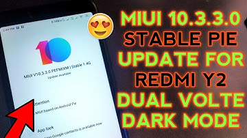 Redmi Y2 Android Pie STABLE Update | MIUI 10.3.3.0 Global Stable Update for Redmi Y2/S2 | UPDATE NOW
