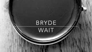 Vignette de la vidéo "Bryde - Wait (demo - audio)"