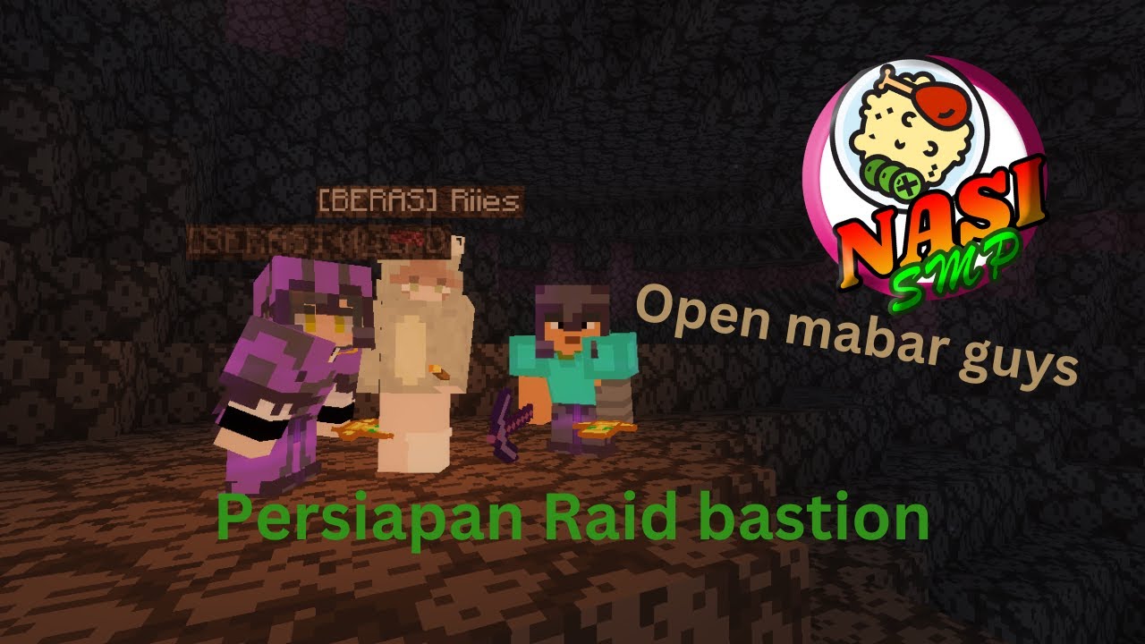 [LIVE Now] ! Minecraft Server Nasi Smp Mari kita raid Bastion Open ...