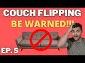 LOSING a TON of Money Flipping Couches! (BE WARNED!) BIGGEST Couch FAILURE!