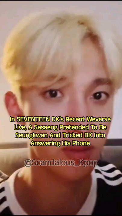 Sasaeng Tricks SEVENTEEN’S DK Into Answering His Phone #sasaeng #kpop #seventeen#svt #dk#shorts#fypシ
