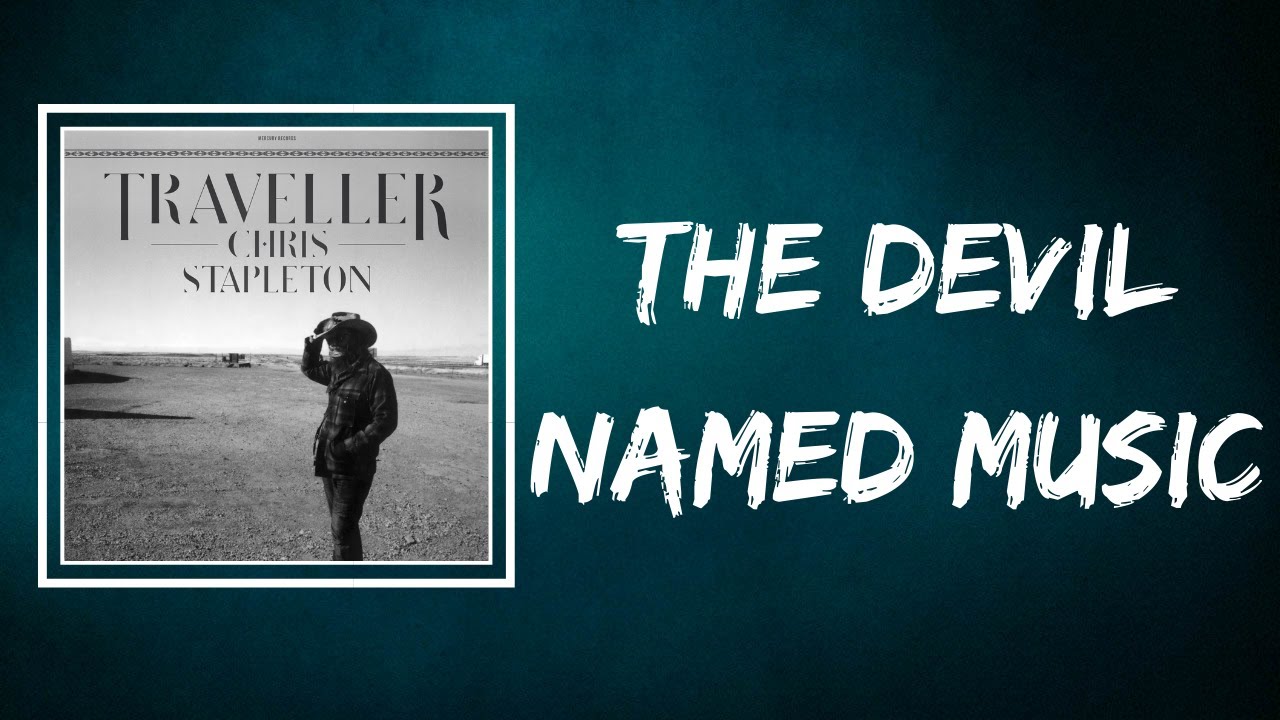 Chris Stapleton - The Devil Named Music (Lyrics) - YouTube
