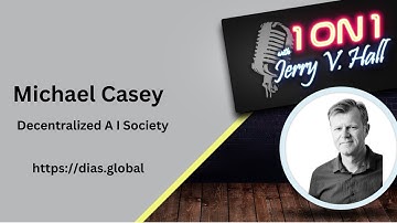 1on1 Michael Casey - Decentralized AI Society
