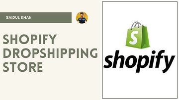 All about shopify dropshipping store overview by saidul khan CMBD-77