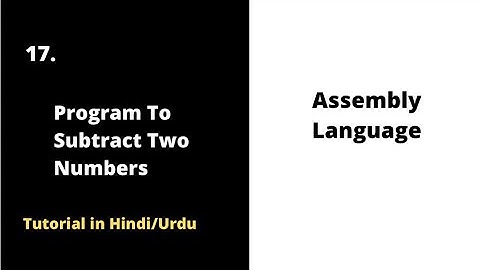 #clanguage Program to subtract two numbers | Assembly language tutorial2022 in Urdu Learn and Earn