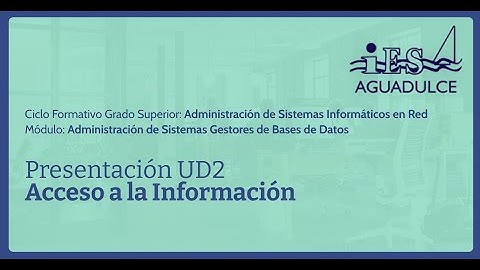 ASGBD - Presentación de la unidad 2 - Acceso a la Información