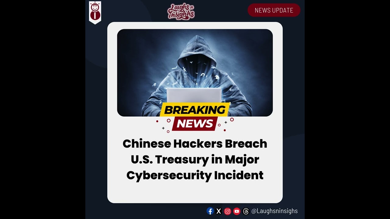 Chinese Hackers Breach U.S. Treasury in Major Cyber Attack
