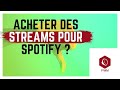 Achat de streams vs promo spotify pour dvelopper sa musique 