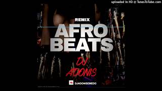 REMIX AFRO BEAT 2022 by DJ ADONIS