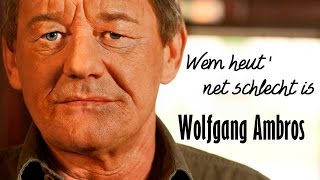 Wolfgang Ambros - Wem heut&#39; net schlecht is (Lyrics) | Musik aus Österreich mit Text