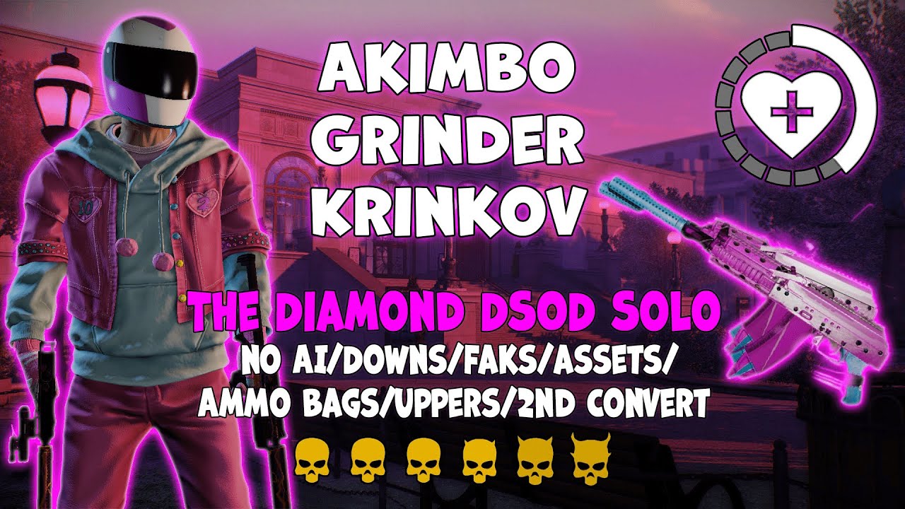 PAYDAY 2 - The Diamond DSOD Solo No AI/Downs/Faks/Assets/Uppers/2nd Jokers - Grinder Akimbo Krinkov